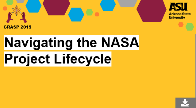 GRASP 2019 Navigating the NASA Project Lifecycle access now