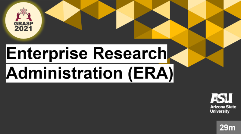 GRASP 2021 Enterprise Research Administration (ERA) click for resources