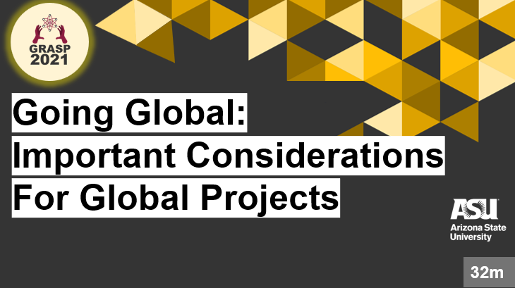 GRASP 2021 going global: important considerations for global projects click for resources