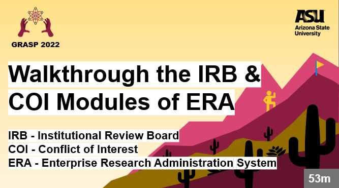 GRASP 2022 walkthrough the institutional review board and conflict of interest modules of the enterprise research administration system click to access video